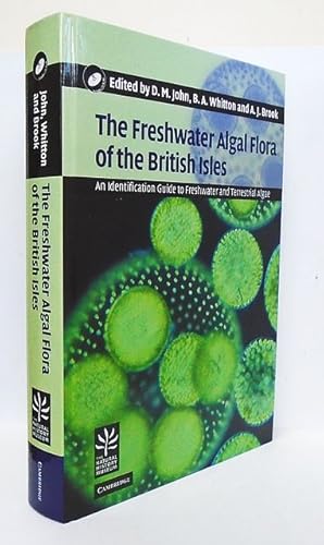 Seller image for The Freshwater Algal Flora of the British Isles. An Identification Guide to Freshwater and Terrestrial Algae. for sale by C. Arden (Bookseller) ABA
