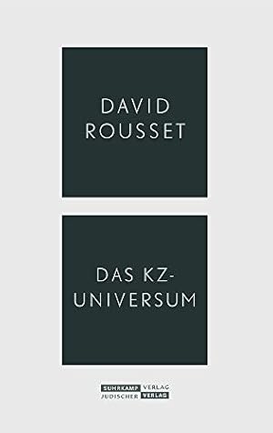 Immagine del venditore per Das KZ-Universum. David Rousset ; mit einem Nachwort von Jeremy Adler ; aus dem Franzsischen von Olga Radetzkaja und Volker Weichsel venduto da NEPO UG