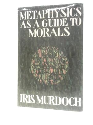 Seller image for Metaphysics as a Guide to Morals for sale by World of Rare Books
