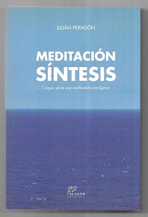 Meditación Síntesis. 7 etapas para una meditación inteligente 2014