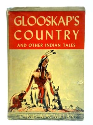 Seller image for Glooskap's Country: And Other Indian Tales for sale by World of Rare Books