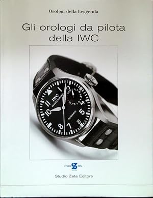 Seller image for Gli orologi da pilota della IWC for sale by Miliardi di Parole