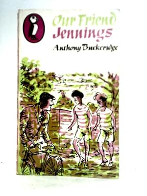 Seller image for Our Friend Jennings. (Puffin PS 296) for sale by World of Rare Books