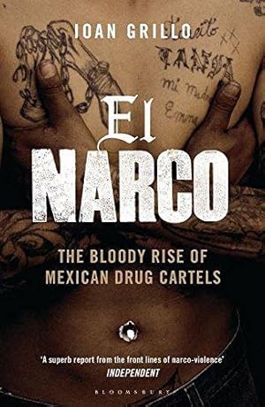 Seller image for El Narco: The Bloody Rise of Mexican Drug Cartels for sale by WeBuyBooks