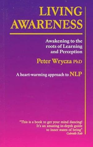 Imagen del vendedor de Living Awareness: Awakening to the Roots of Learning and Perception a la venta por WeBuyBooks