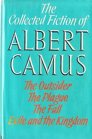 Bild des Verkufers fr The Collected Fiction of Albert Camus: The Outsider, The Plague, The Fall, Exile and the Kingdom zum Verkauf von Daisyroots Books