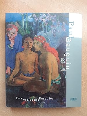 Bild des Verkufers fr Paul Gauguin. Das verlorene Paradies zum Verkauf von beiverygood
