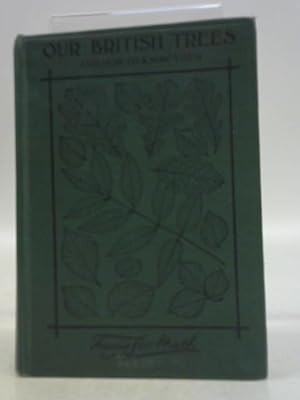 Imagen del vendedor de Our British Trees and How to Know Them a la venta por World of Rare Books