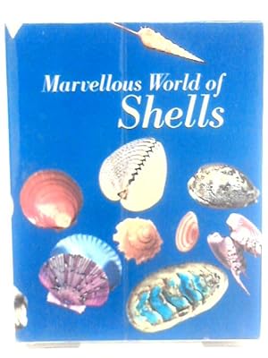 Bild des Verkufers fr Marvellous World of Shells zum Verkauf von World of Rare Books