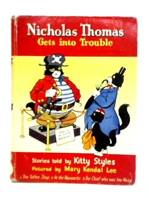 Imagen del vendedor de Nicholas Thomas Gets into Trouble a la venta por World of Rare Books