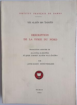 Imagen del vendedor de Description de la Syrie du Nord. Traduction annote de Al-A'laq al-Hatira fi Dikr Umara' al-Sam wa l-Gazira a la venta por Meretseger Books