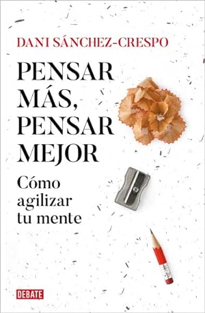 Image du vendeur pour Pensar ms, pensar mejor / Think More, Think Better : Como Agilizar Tu Mente -Language: Spanish mis en vente par GreatBookPrices