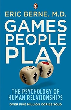 Image du vendeur pour Games People Play: The Psychology of Human Relationships mis en vente par WeBuyBooks 2
