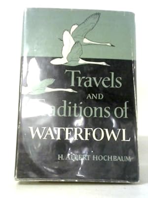 Seller image for Travels And Traditions of Waterfowl for sale by World of Rare Books