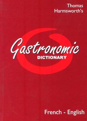 Seller image for Gastronomic Dictionary French-English for sale by WeBuyBooks