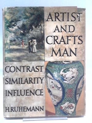 Image du vendeur pour Artist and Craftsman: Contrast, Similarity, Influence mis en vente par World of Rare Books