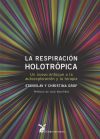 Seller image for La respiracin holotrpica for sale by Agapea Libros