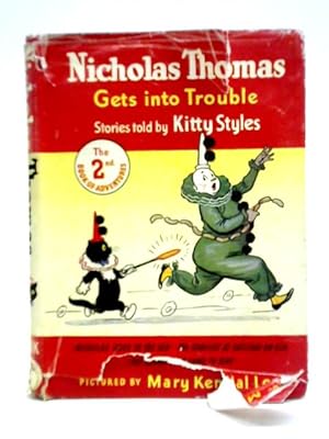 Imagen del vendedor de Nicholas Thomas Gets into Trouble. The 2nd Book of Adventures a la venta por World of Rare Books