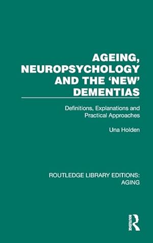 Bild des Verkufers fr Ageing, Neuropsychology and the New Dementias zum Verkauf von moluna