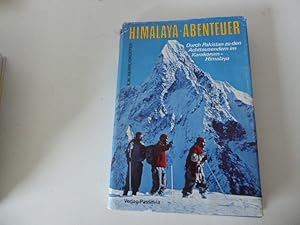 Imagen del vendedor de Himalaya-Abenteuer. Durch Pakistan zu den Achttausendern im Karakorum-Himalaya. Leinen mit Schutzumschlag a la venta por Deichkieker Bcherkiste