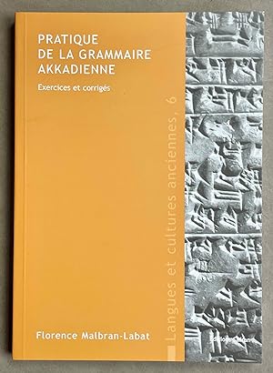 Imagen del vendedor de Pratique de la grammaire akkadienne. Exercices et corrigs a la venta por Meretseger Books