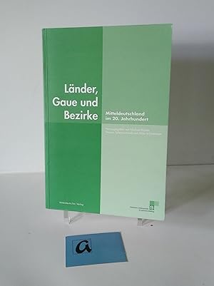 Immagine del venditore per Lnder, Gaue und Bezirke. Mitteldeutschland im 20. Jahrhundert. venduto da AphorismA gGmbH