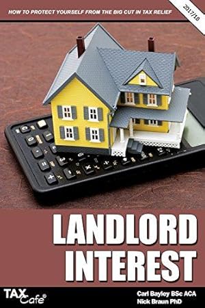 Imagen del vendedor de Landlord Interest 2017/18: How to Protect Yourself from the Big Cut in Tax Relief a la venta por WeBuyBooks