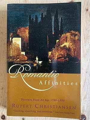 Seller image for Romantic Affinities: Portraits from an Age, 1780-1830 for sale by Cambridge Recycled Books