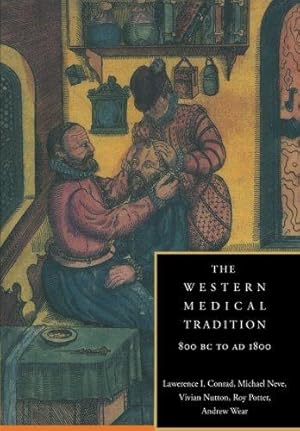 Seller image for The Western Medical Tradition: 800 BC to AD 1800 for sale by WeBuyBooks