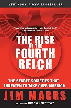 Seller image for The Rise of the Fourth Reich: The Secret Societies That Threaten to Take Over America for sale by WeBuyBooks