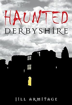 Seller image for Haunted Derbyshire for sale by WeBuyBooks