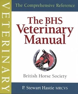 Seller image for The BHS Veterinary Manual (British Horse Society) for sale by WeBuyBooks
