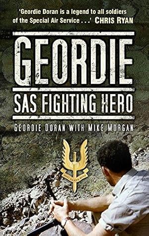 Immagine del venditore per Geordie: SAS Fighting Hero venduto da WeBuyBooks