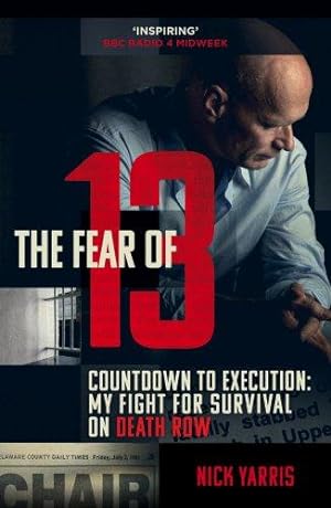 Immagine del venditore per The Fear of 13: Countdown to Execution: My Fight for Survival on Death Row venduto da WeBuyBooks 2