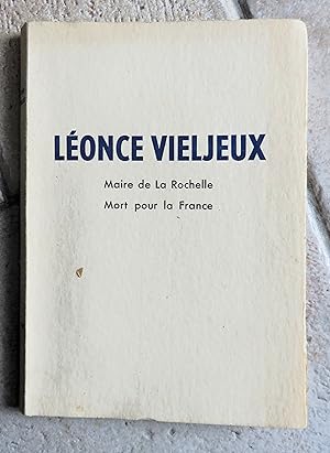 Bild des Verkufers fr Lonce Vieljeux .Maire de La Rochelle. Mort pour la France. zum Verkauf von la petite boutique de bea