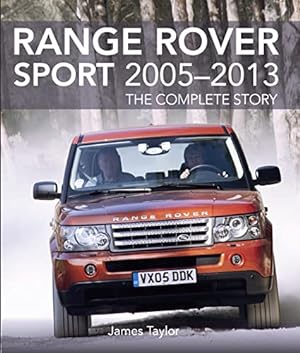 Bild des Verkufers fr Range Rover Sport 2005-2013: The Complete Story zum Verkauf von WeBuyBooks