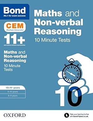 Bild des Verkufers fr Bond 11+: Maths & Non-verbal Reasoning CEM 10 Minute Tests: 10-11 years zum Verkauf von WeBuyBooks