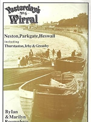 Imagen del vendedor de Neston, Parkgate and Heswall Including Thurstaston, Irby and Greasby (Yesterday's Wirral) a la venta por WeBuyBooks