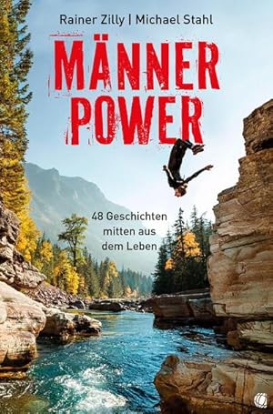 Imagen del vendedor de Mnner-Power : 48 Geschichten mitten aus dem Leben a la venta por Smartbuy