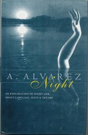 Seller image for Night: An Exploration of Night Life, Night Language, Sleep and Dreams for sale by WeBuyBooks