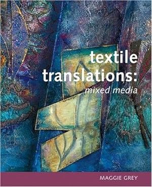 Immagine del venditore per Textile Translations: Mixed Media venduto da WeBuyBooks