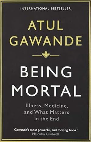 Imagen del vendedor de Being Mortal: Illness, Medicine and What Matters in the End a la venta por WeBuyBooks