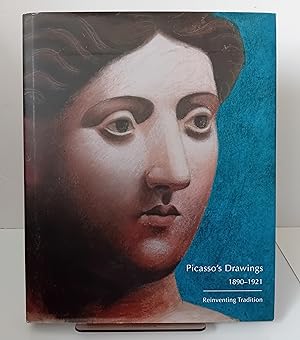 Imagen del vendedor de Picasso's Drawings, 1890-1921: Reinventing Tradition a la venta por Milbury Books