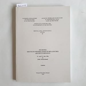 Sechstes Deutsch-niederländisch-belgisches Archivsymposion 21. und 22. Mai 1996 in Köln (Deutschl...