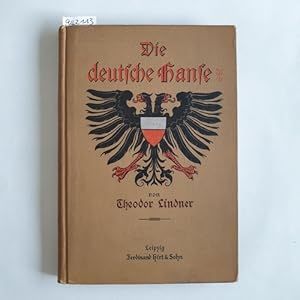 Seller image for Die deutsche Hanse. - Ihre Geschichte und Bedeutung. Fr das deutsche Volk dargestellt. for sale by Gebrauchtbcherlogistik  H.J. Lauterbach