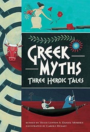 Bild des Verkufers fr Greek Myths: Three Heroic Tales: 1 zum Verkauf von WeBuyBooks