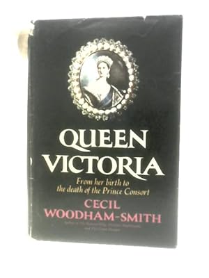 Imagen del vendedor de Queen Victoria, from Her Birth to the Death of the Prince Consort a la venta por World of Rare Books