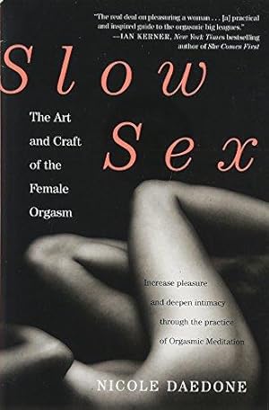 Immagine del venditore per Slow Sex: The Art and craft of the Female Orgasm venduto da WeBuyBooks