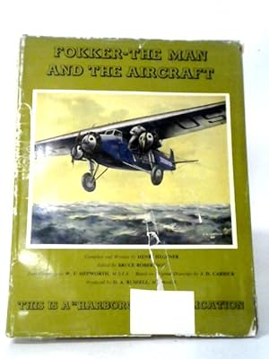 Fokker- The Man And The Aircraft.