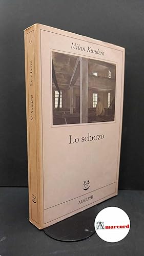 Immagine del venditore per Kundera Milan. Lo scherzo. Adelphi. 1986 - III venduto da Amarcord libri